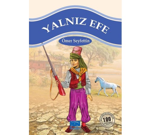 Yalnız Efe 100 Temel Eser 1.Kademe Yalnız Efe 100 Temel Eser 1.Kademe