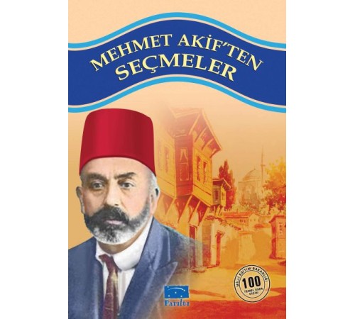 Mehmet Akiften Seçmeler 100 Temel Eser 1.Kademe