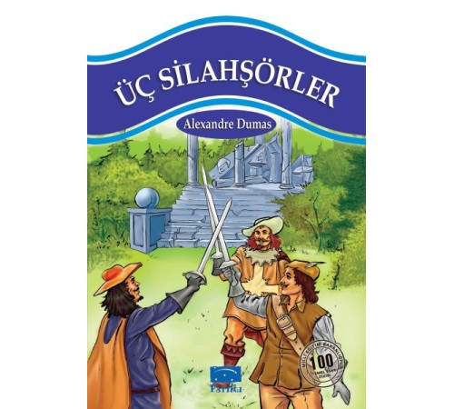 Üç Silahşörler 100 Temel Eser 1.Kademe