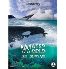 Discovery Channel: Water World - Su Dünyası